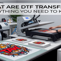 What Are DTF Transfers? Everything You Need to Know