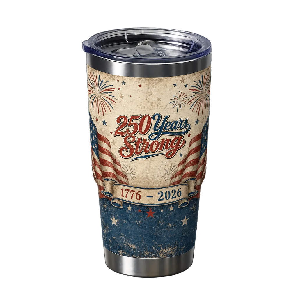 Tumbler with '250 Years Strong' design featuring American flag and fireworks on a beige and blue background.